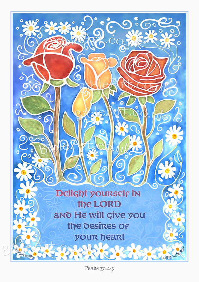 Delight yourself in the LORD - (Roses & Daisies - A4/A3 art print)