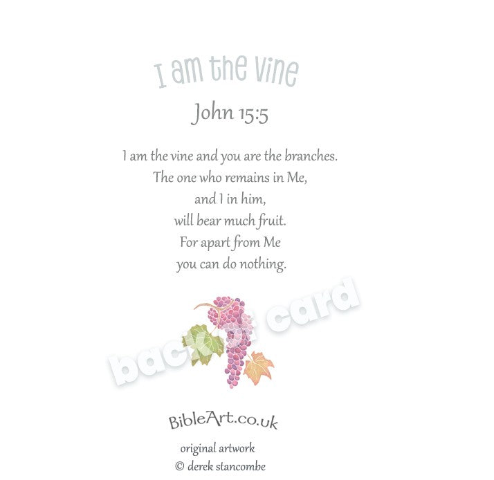 I am the Vine - you are the branches (Greeting Card)