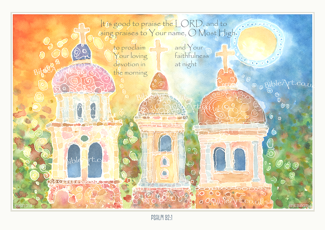 It is good to praise the LORD - Psalm 92:1 Art Print
