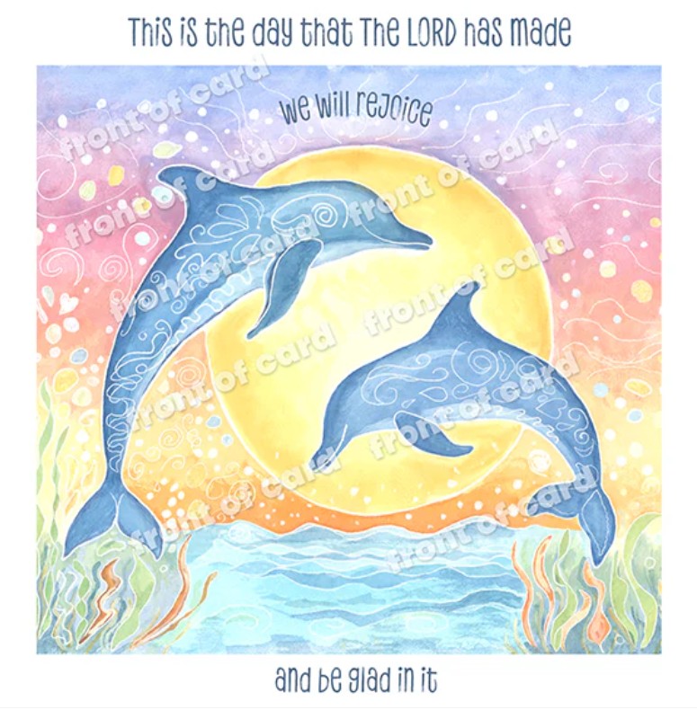 This is the Day the LORD has made (Dolphins Greeting Card)