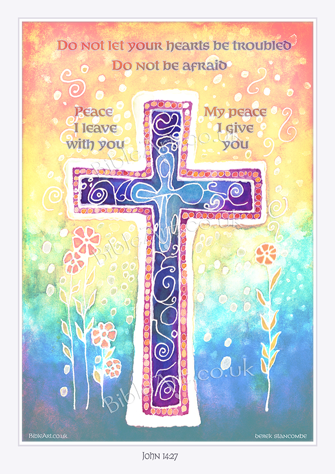 Peace Cross print: 'Peace I leave with you - my peace I give to you - do not be troubled' (John 14:27)