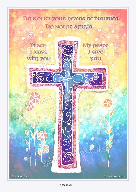 Peace Cross print: 'Peace I leave with you - my peace I give to you - do not be troubled' (John 14:27)