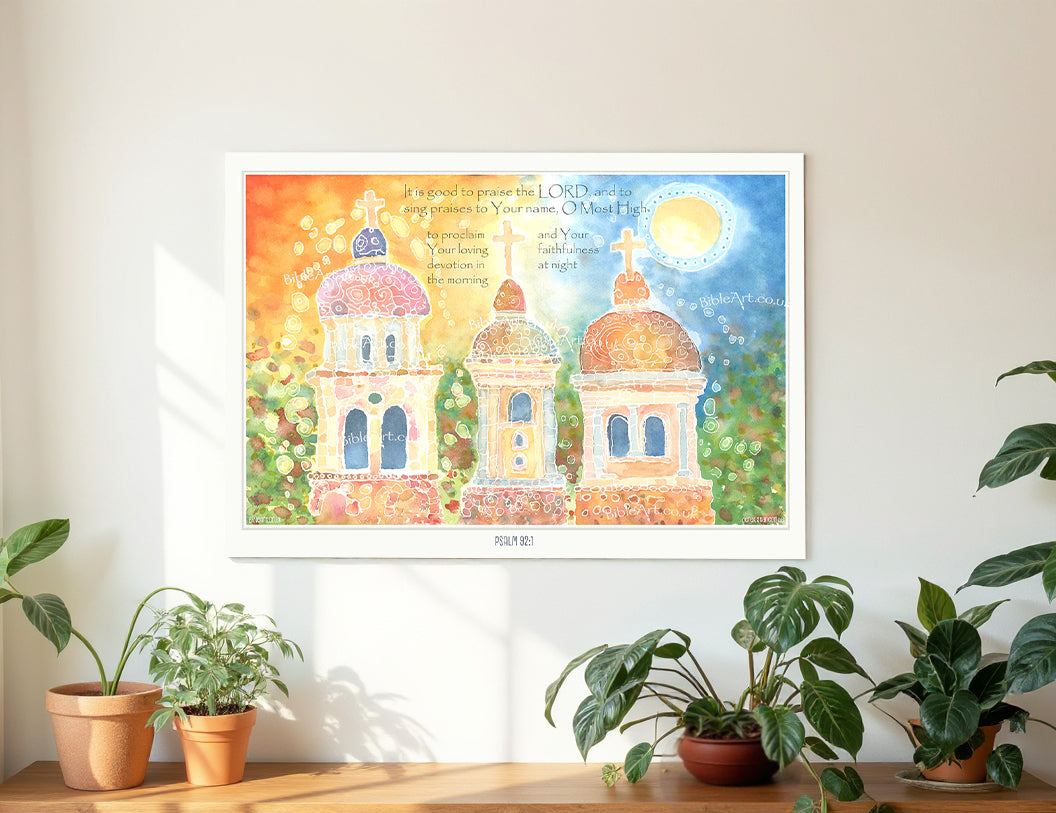 It is good to praise the LORD -  Psalm 92:1  Art Print