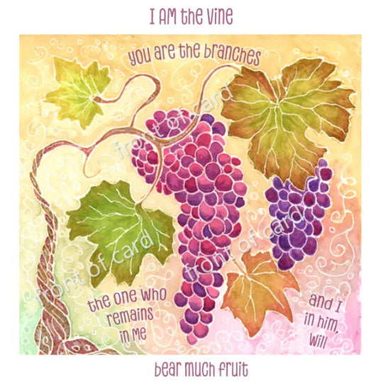 I am the Vine - you are the branches (Greeting Card)