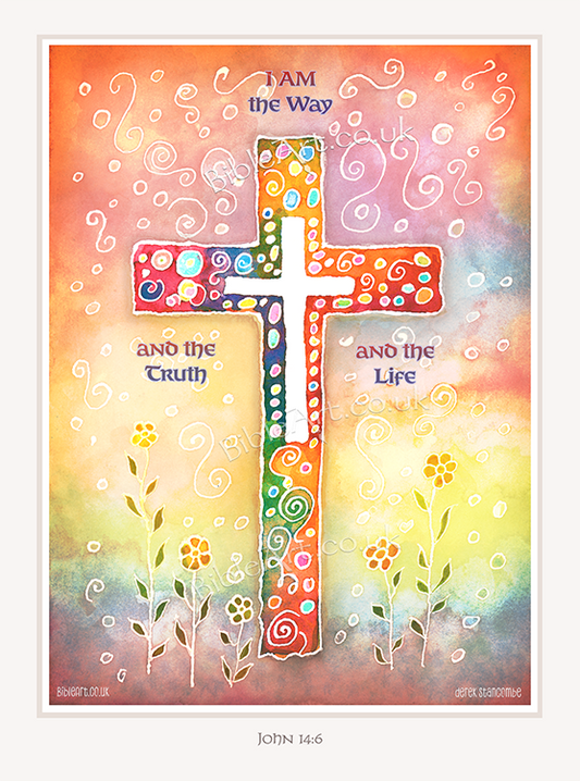 I am the Way, the Truth and the Life (Cross) print: (John 14:6)