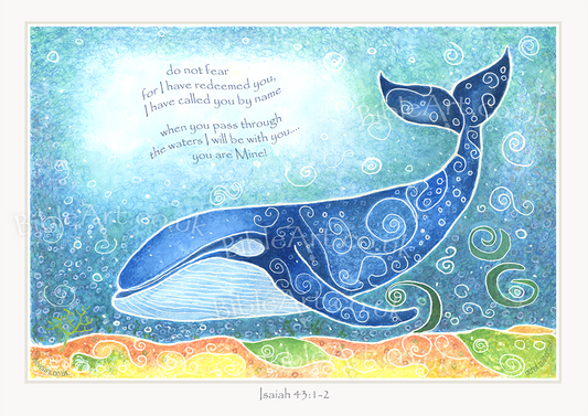 Do not fear - for I will be with you (whale)