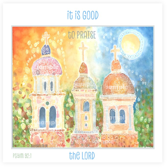 It is good to praise the Lord -  Psalm 92:1 Art print