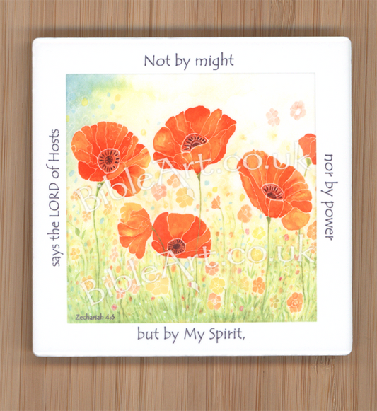 Not by might, nor by power but by My Spirit says the Lord (poppies) Coaster