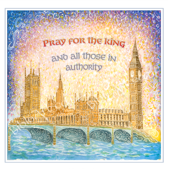 Pray for the King and all those in authority (Houses of Parliament) Card