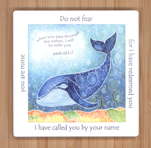 Do not fear when you pass through the waters (whale) Coaster